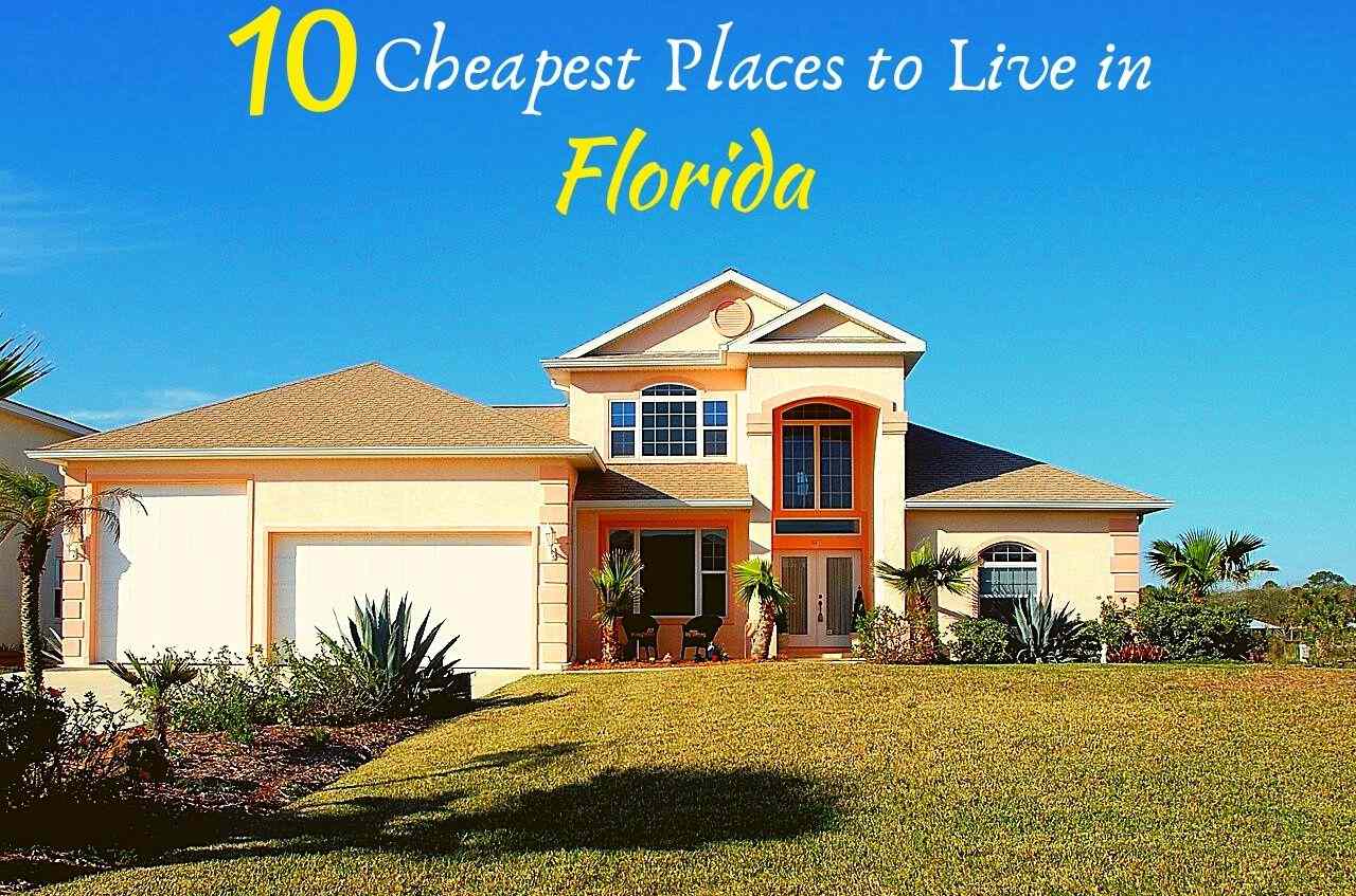 10 Cheapest Places To Live In Florida In 2020